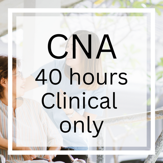 Texas CNA Clinical Externship Course 40 hours - Accredited by THHS & TWC